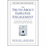 The truth about employee engagement, Patrick Lencioni